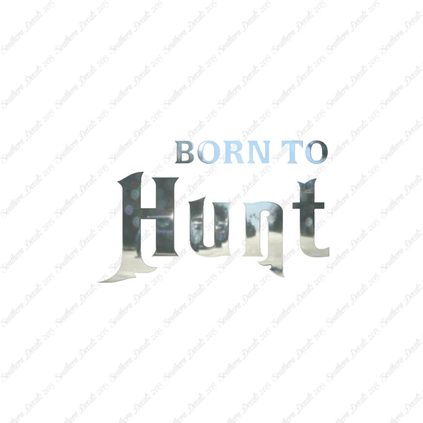 Born To Hunt