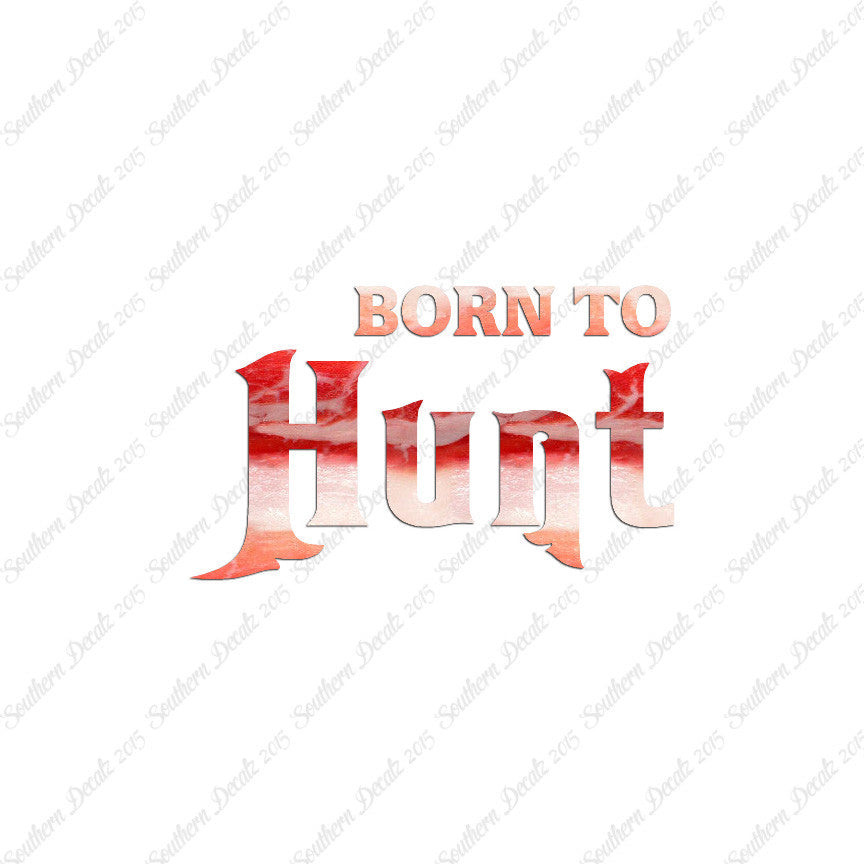 Born To Hunt