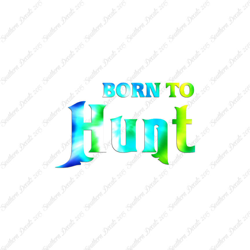 Born To Hunt