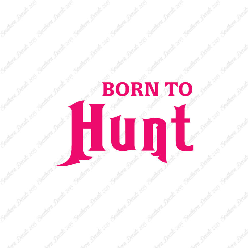 Born To Hunt