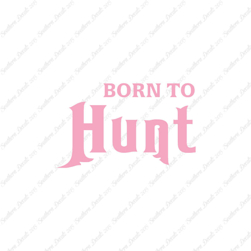 Born To Hunt