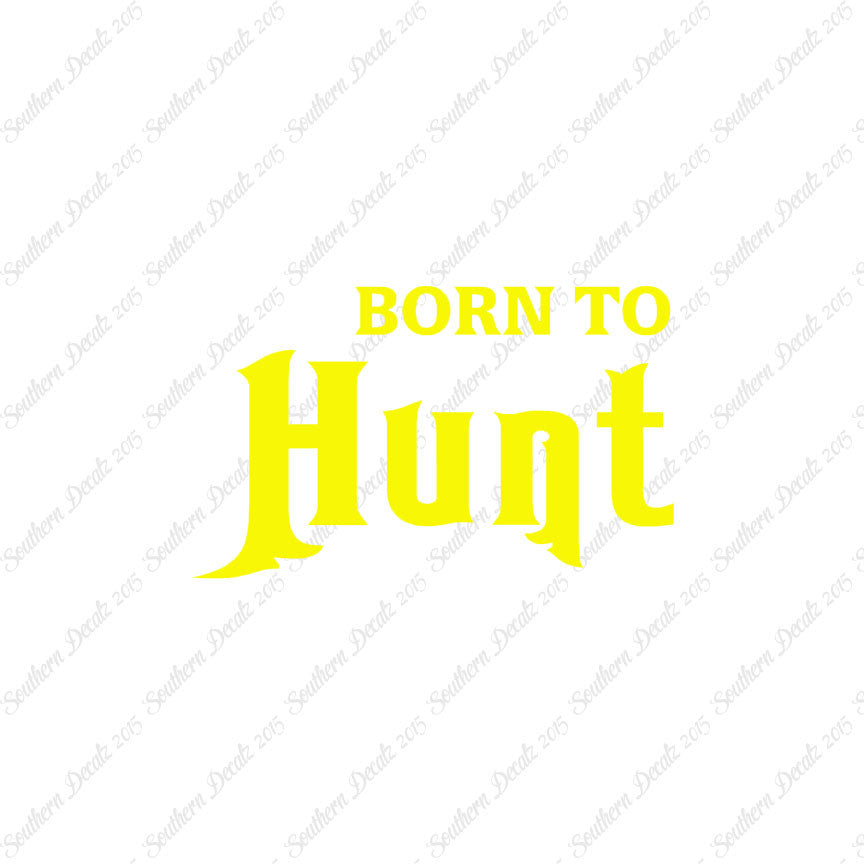 Born To Hunt