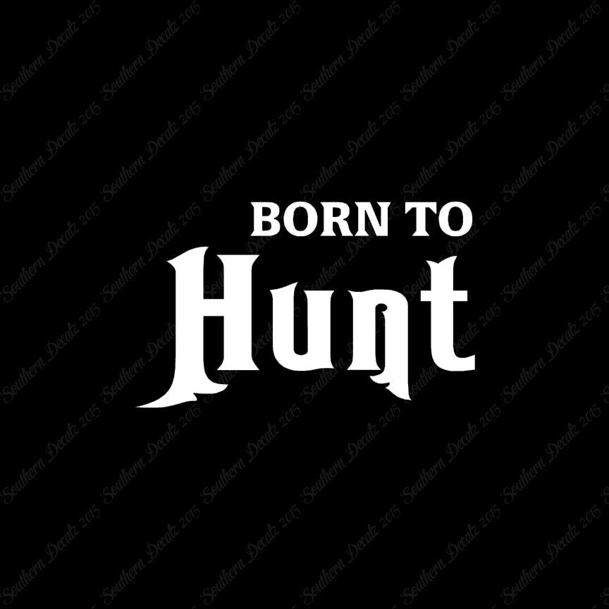 Born To Hunt