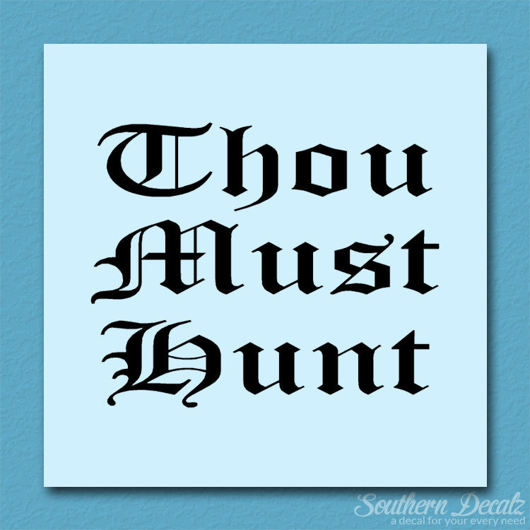 Thou Must Hunt