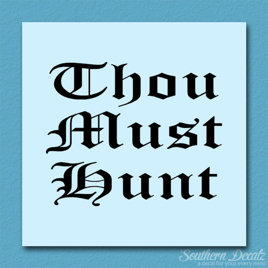 Thou Must Hunt