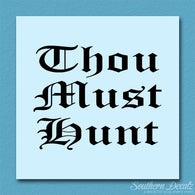 Thou Must Hunt