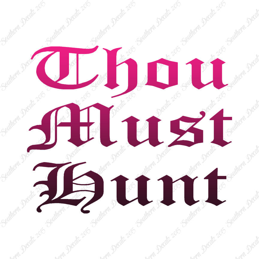Thou Must Hunt
