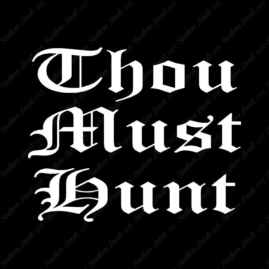 Thou Must Hunt