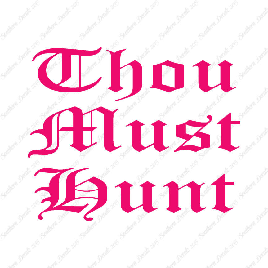 Thou Must Hunt