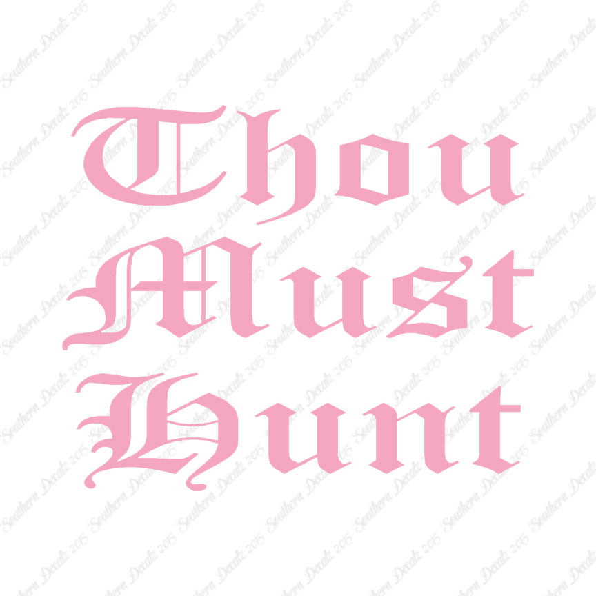 Thou Must Hunt
