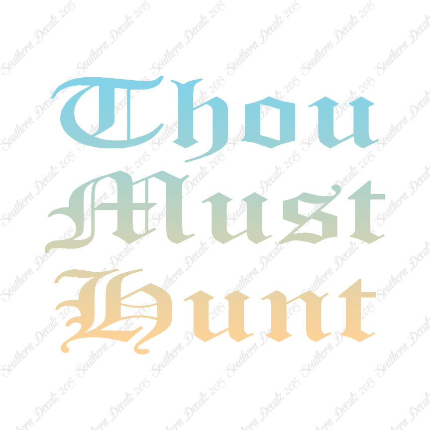 Thou Must Hunt