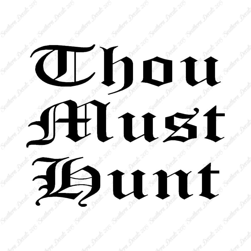 Thou Must Hunt