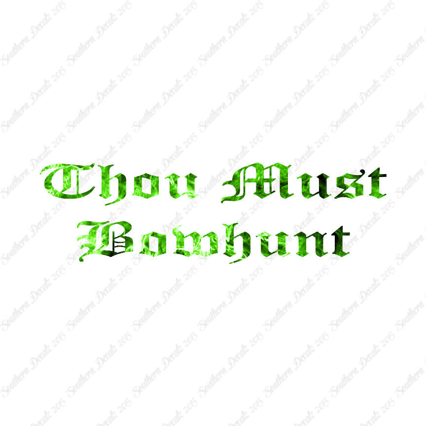 Thou Must Bowhunt