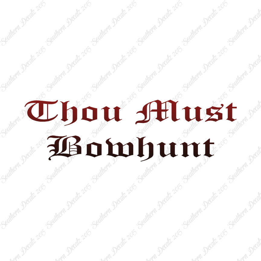Thou Must Bowhunt