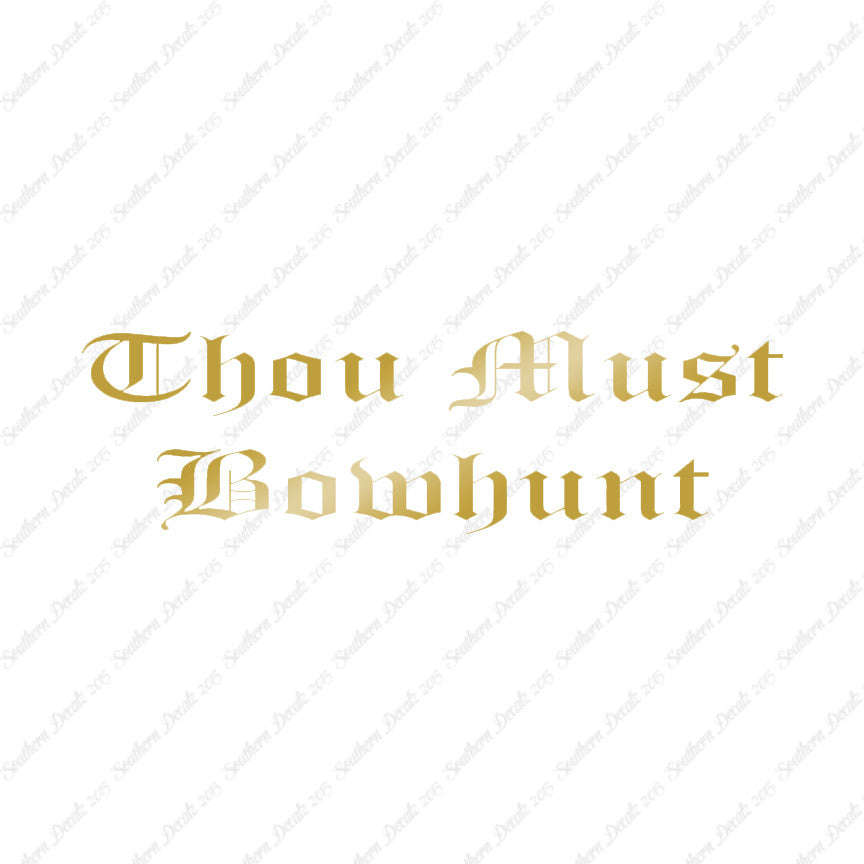 Thou Must Bowhunt