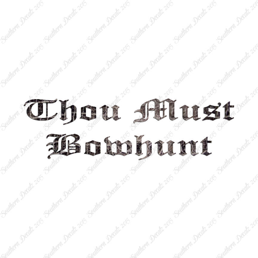 Thou Must Bowhunt