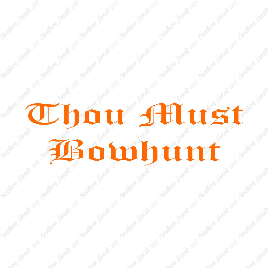 Thou Must Bowhunt