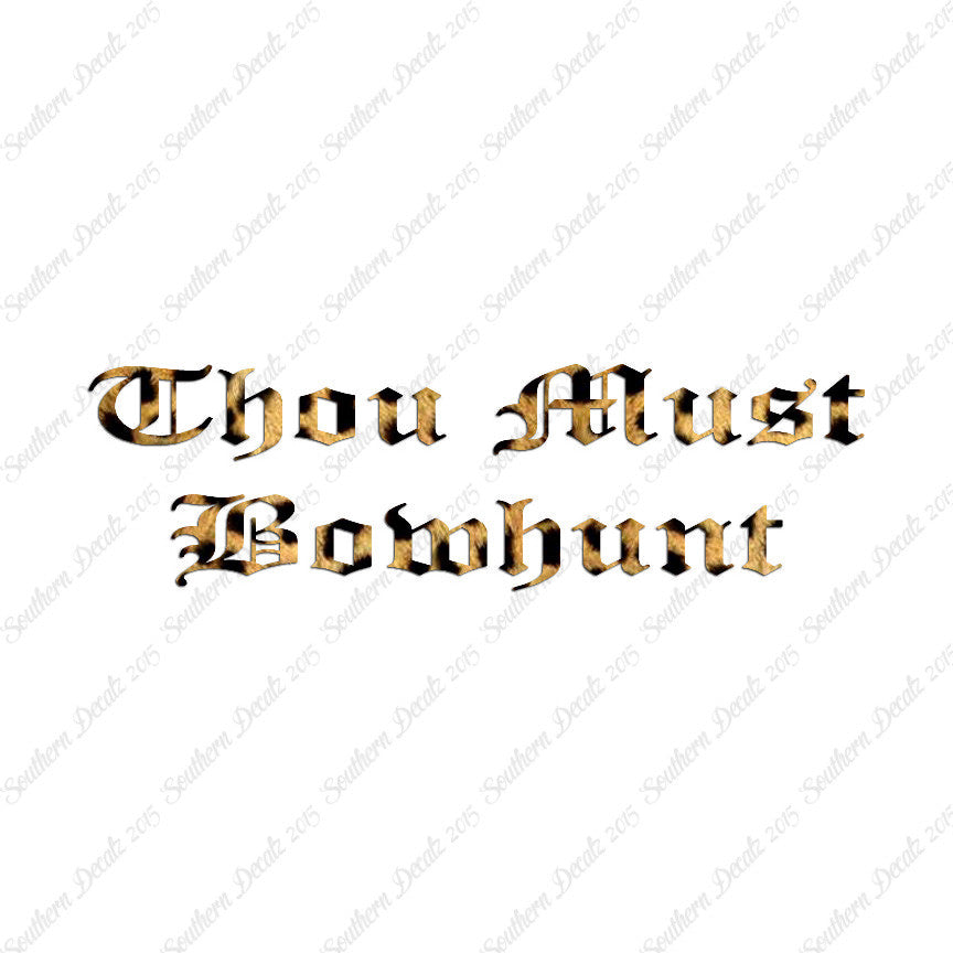 Thou Must Bowhunt