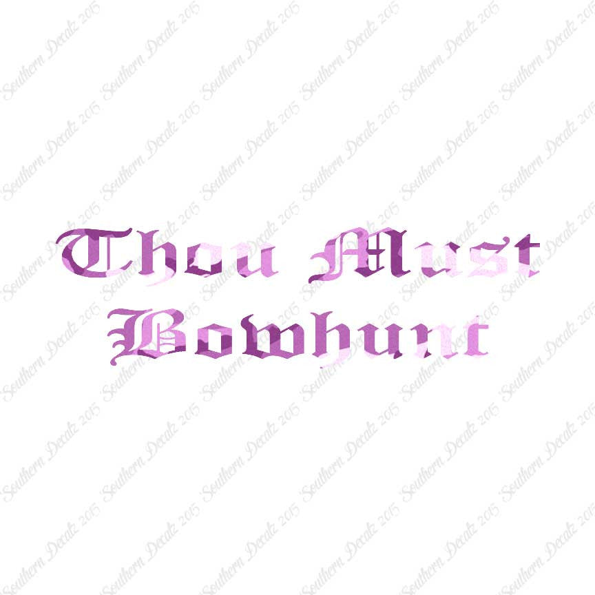 Thou Must Bowhunt