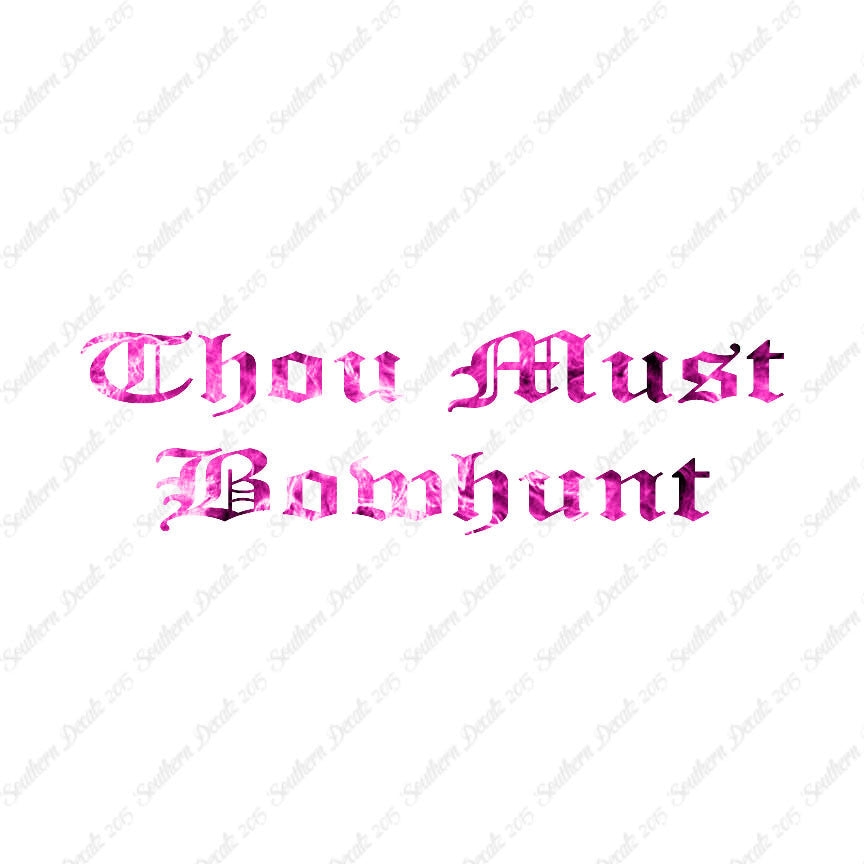 Thou Must Bowhunt
