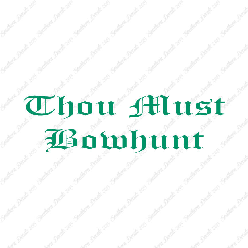 Thou Must Bowhunt