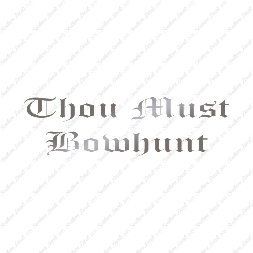 Thou Must Bowhunt