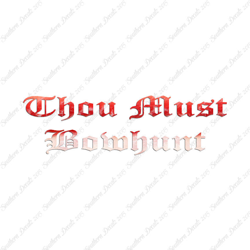 Thou Must Bowhunt