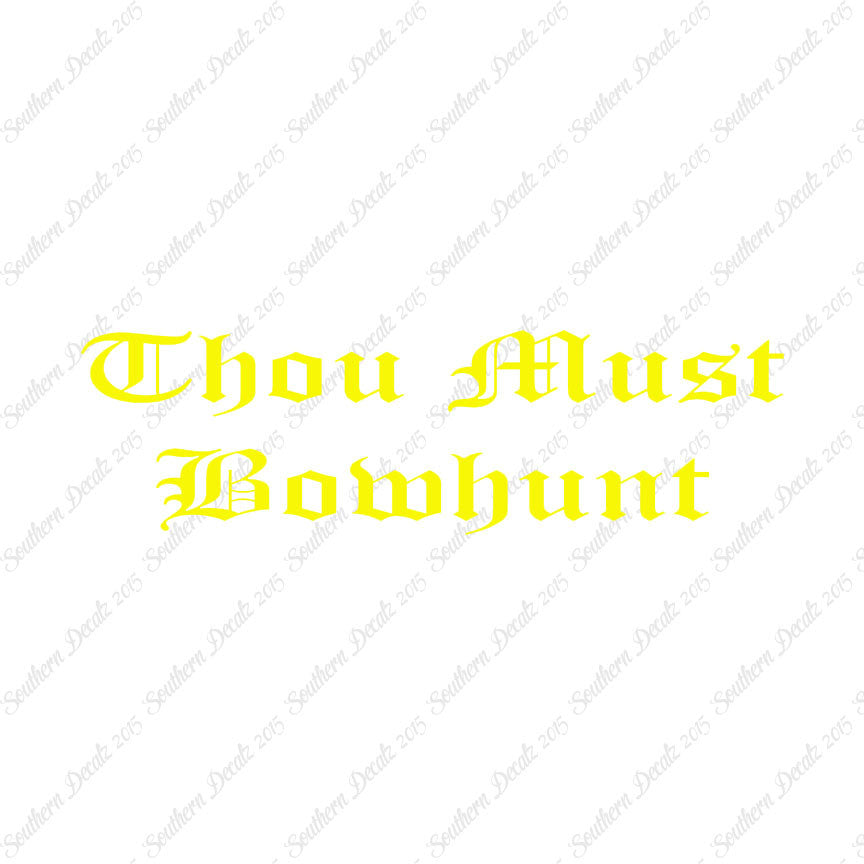 Thou Must Bowhunt