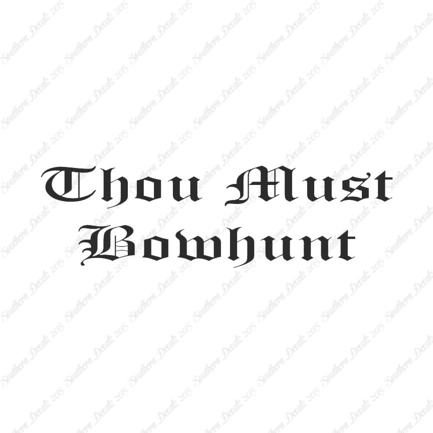 Thou Must Bowhunt