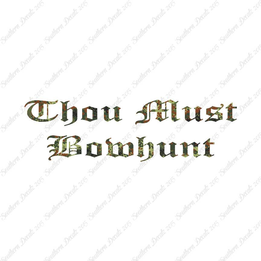 Thou Must Bowhunt