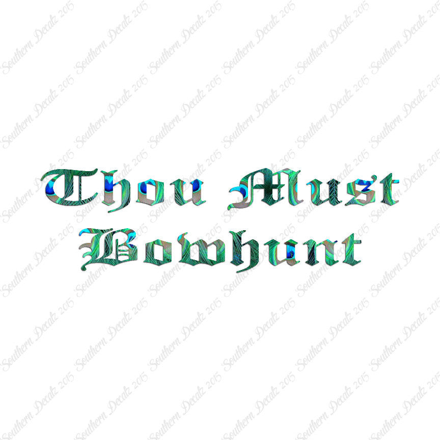 Thou Must Bowhunt