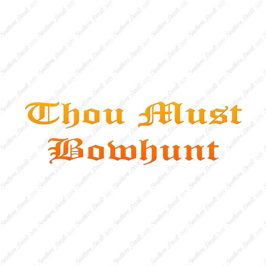 Thou Must Bowhunt
