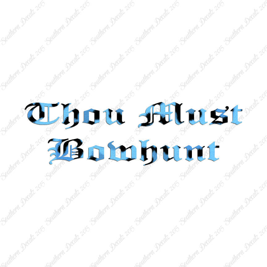 Thou Must Bowhunt