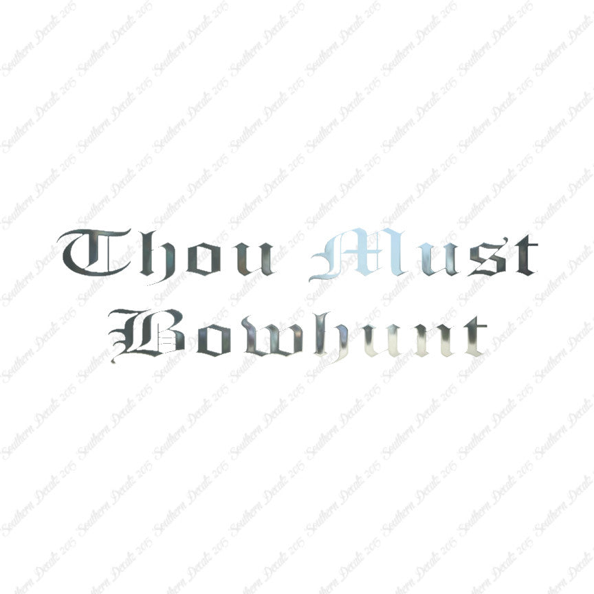 Thou Must Bowhunt