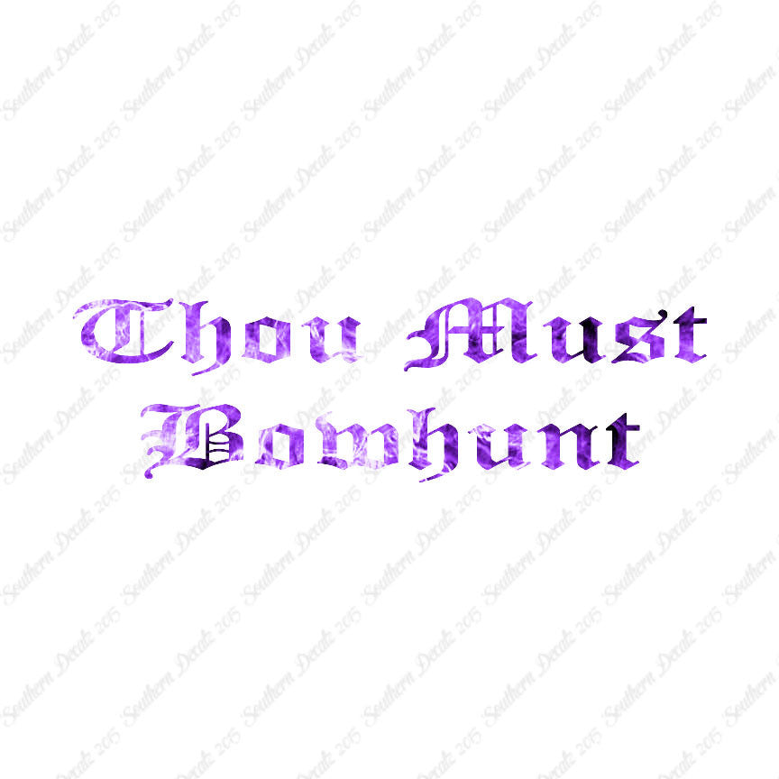 Thou Must Bowhunt