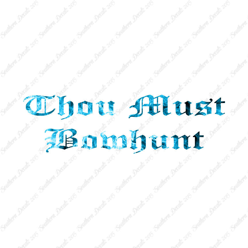 Thou Must Bowhunt