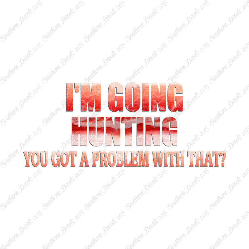 Going Hunting Got A Problem