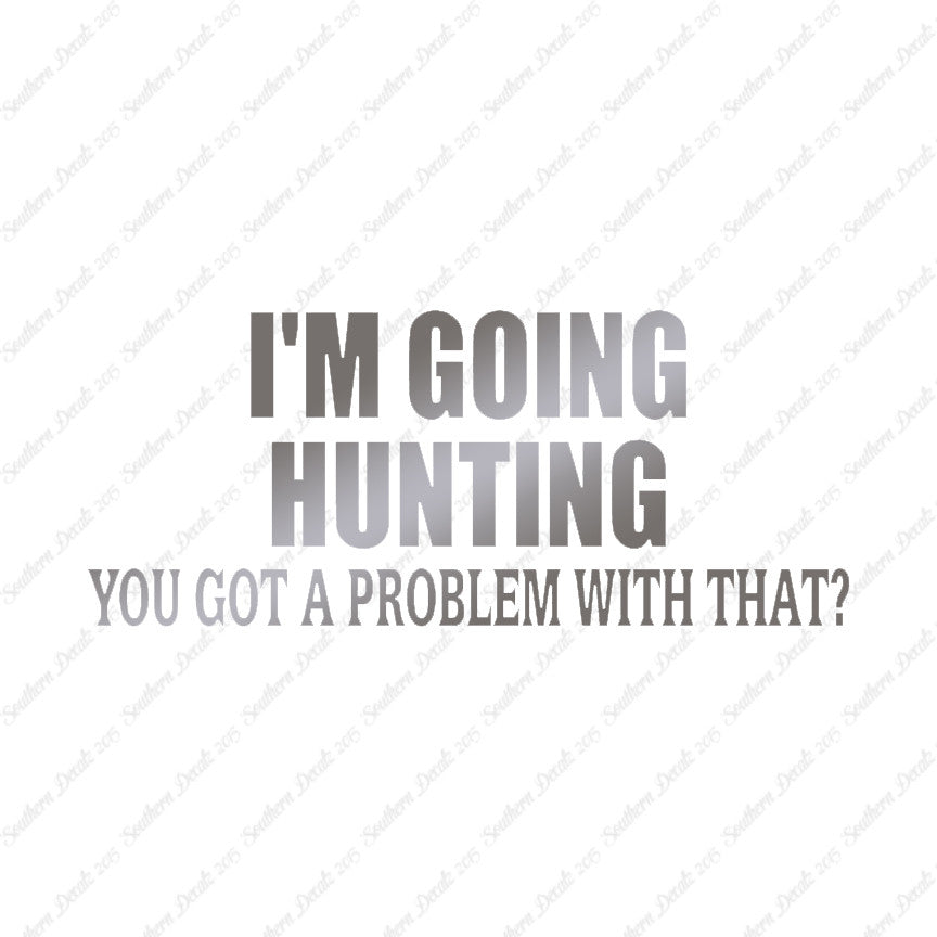 Going Hunting Got A Problem