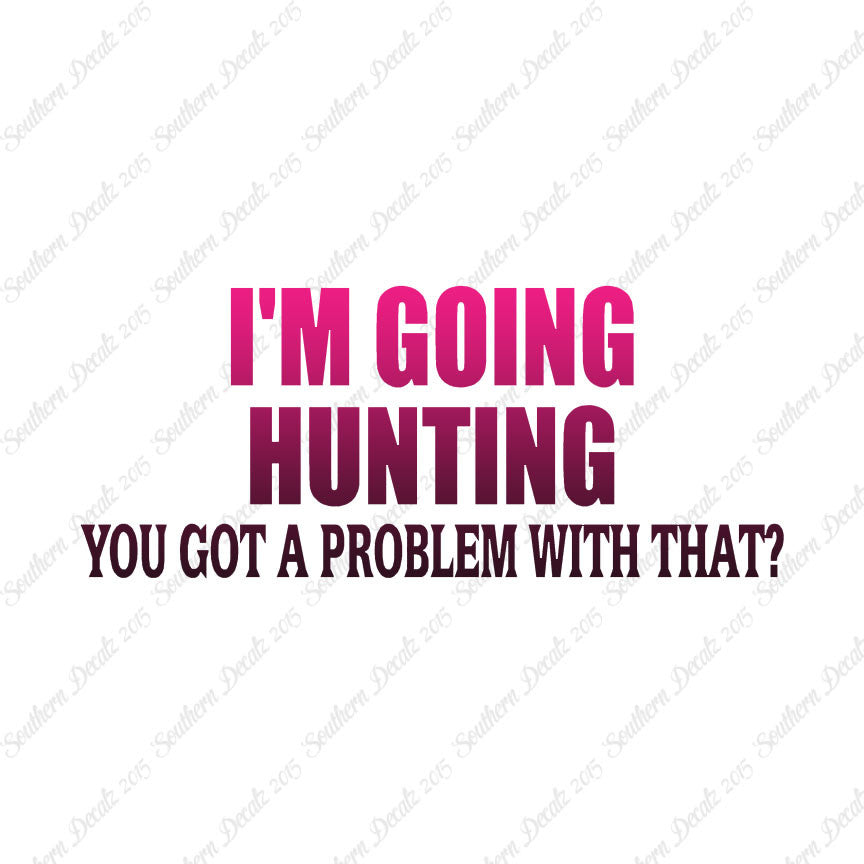 Going Hunting Got A Problem