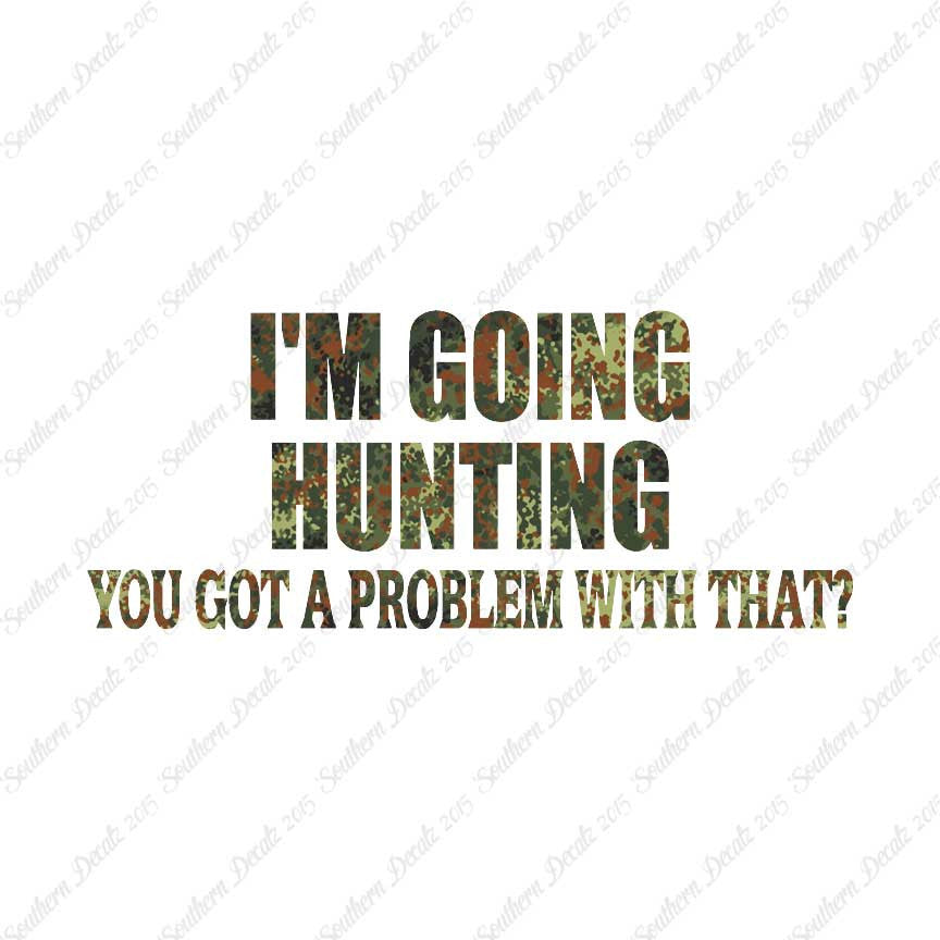 Going Hunting Got A Problem