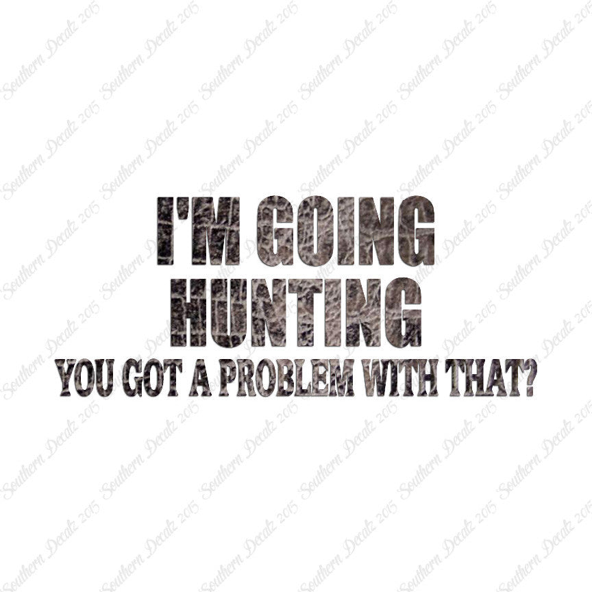 Going Hunting Got A Problem