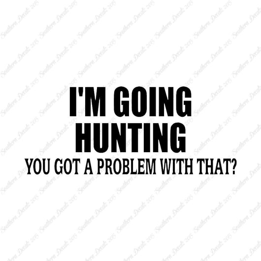 Going Hunting Got A Problem