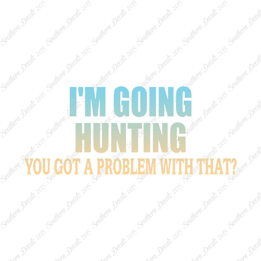 Going Hunting Got A Problem