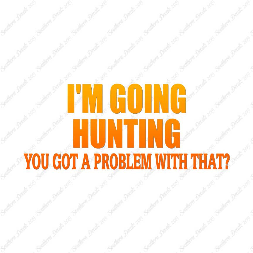 Going Hunting Got A Problem