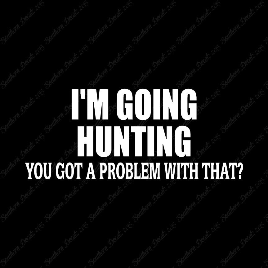 Going Hunting Got A Problem