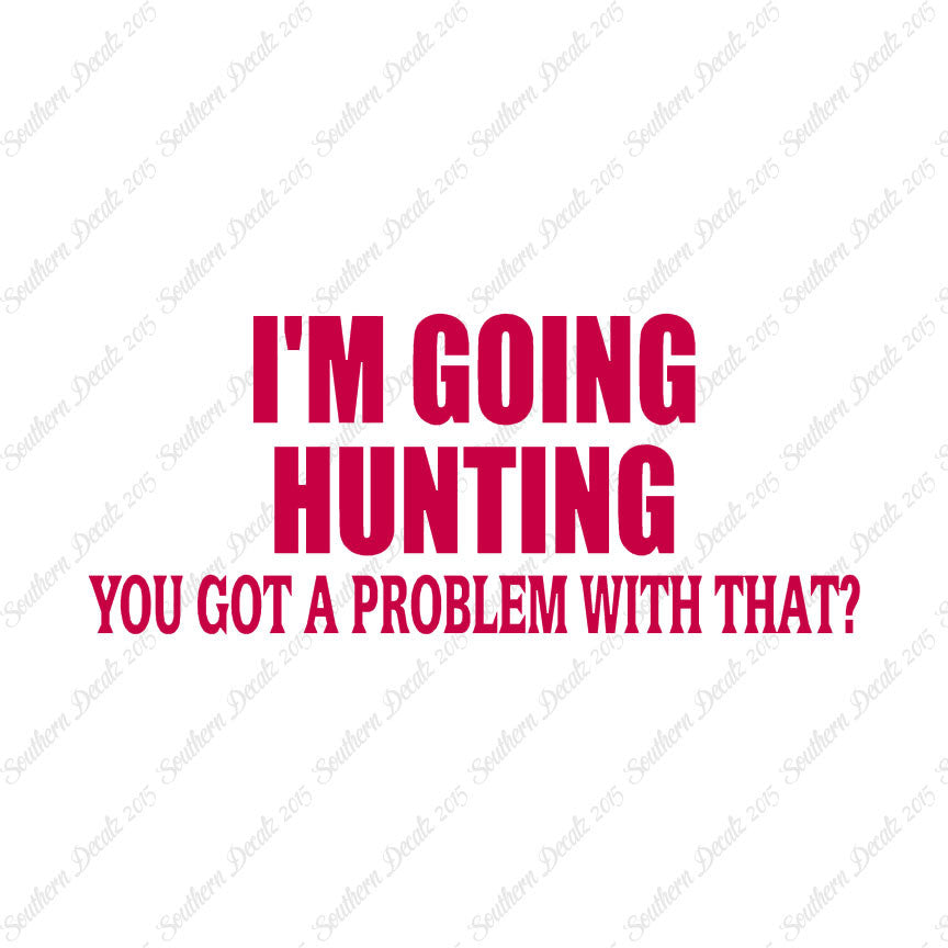Going Hunting Got A Problem