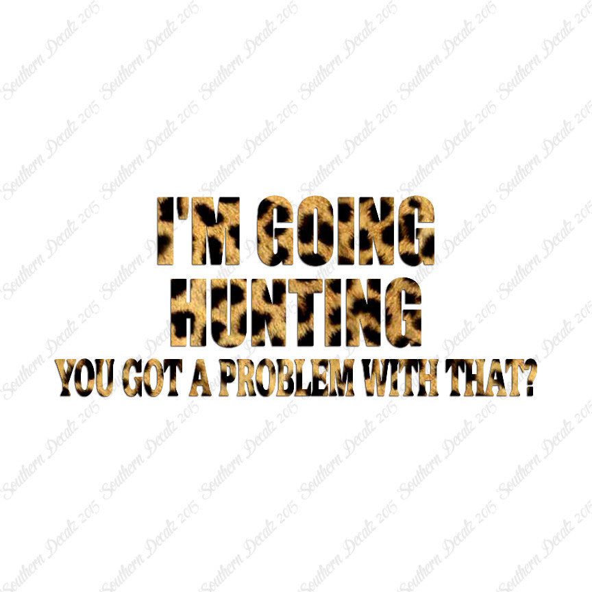 Going Hunting Got A Problem