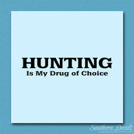 Hunting My Drug Of Choice