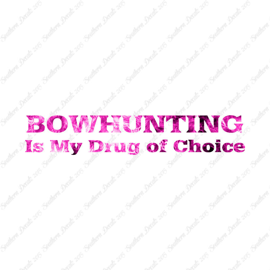 Bowhunting My Drug Of Choice