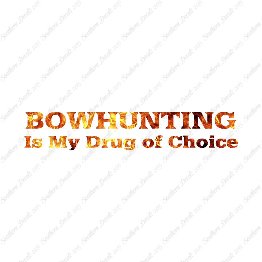 Bowhunting My Drug Of Choice